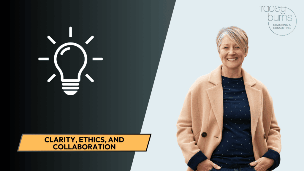 Clarity, Ethics and Collaboration
