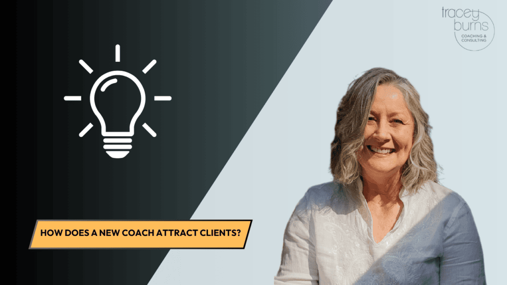 How Does A New Coach Attract Clients?